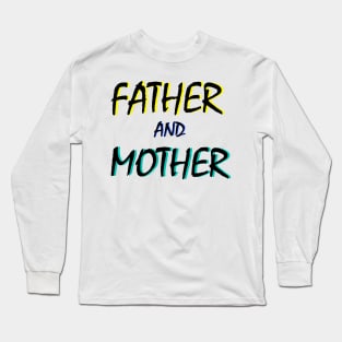 father and mother art design Long Sleeve T-Shirt